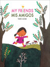 Cover image for My Friends/Mis Amigos